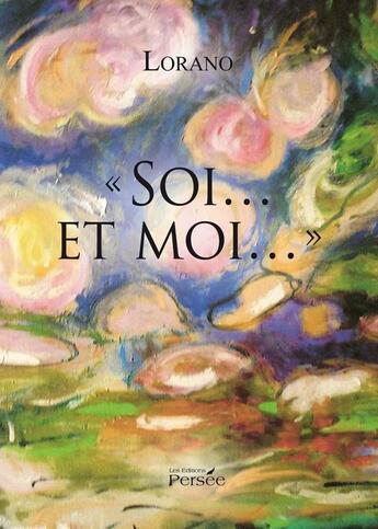 Couverture du livre « Soi... et moi... » de Lorano aux éditions Persee