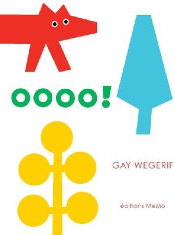 Couverture du livre « O o o o ! » de Wegerif/Gay aux éditions Memo