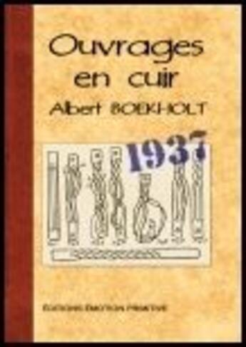 Couverture du livre « Ouvrages en cuir » de Albert Boekholt aux éditions Emotion Primitive