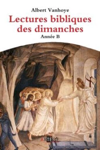 Couverture du livre « Lectures bibliques des dimanches ; année b » de Albert Vanhoye aux éditions Artege