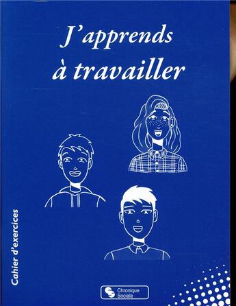 Couverture du livre « J'apprends à travailler » de Guy Sonnois aux éditions Chronique Sociale