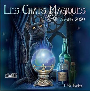 Couverture du livre « Calendrier des chats magiques (édition 2020) » de Lisa Parker aux éditions Alliance Magique