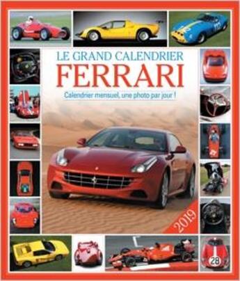 Couverture du livre « Le grand calendrier ferrari 2019 » de Nicolas Dembreville aux éditions Editions 365