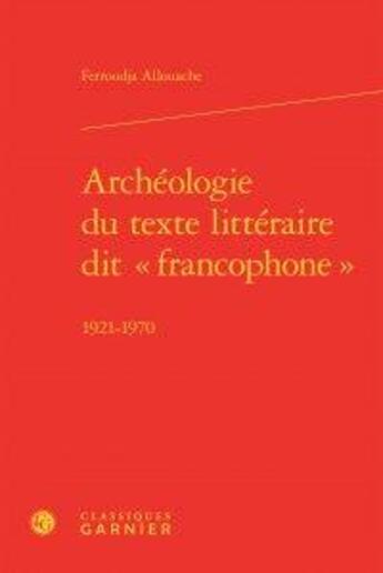 Couverture du livre « Archéologie du texte littéraire dit 