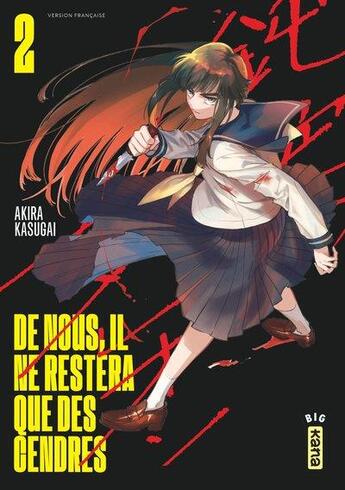 Couverture du livre « De nous, il ne restera que des cendres Tome 2 » de Akira Kasugai aux éditions Kana