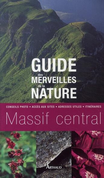 Couverture du livre « Guide des merveilles de la nature ; massif central » de Roseline Talbot aux éditions Arthaud