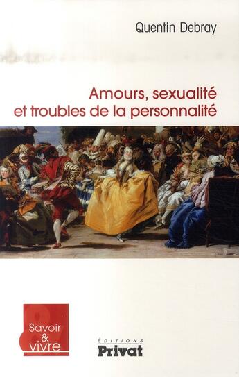 Couverture du livre « Amours, sexualité et troubles de la personnalité » de Quentin Debray aux éditions Privat