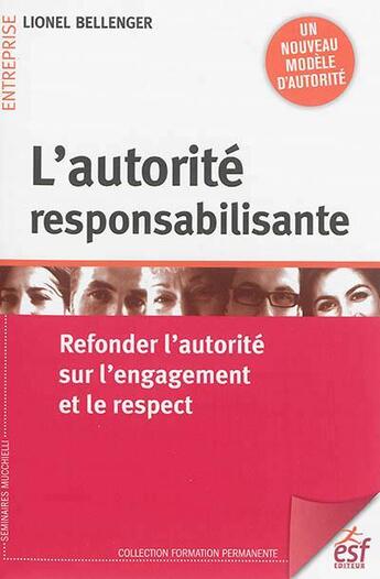 Couverture du livre « L autorite responsabilisante » de Lionel Bellenger aux éditions Esf