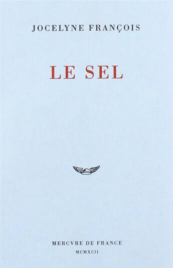 Couverture du livre « Le sel » de Jocelyne Francois aux éditions Mercure De France