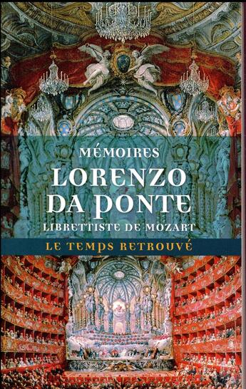 Couverture du livre « Mémoires (1749-1838), par le librettiste de Mozart » de Lorenzo Da Ponte aux éditions Mercure De France