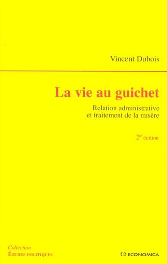 Couverture du livre « VIE AU GUICHET (LA) (2e édition) » de Vincent Dubois aux éditions Economica