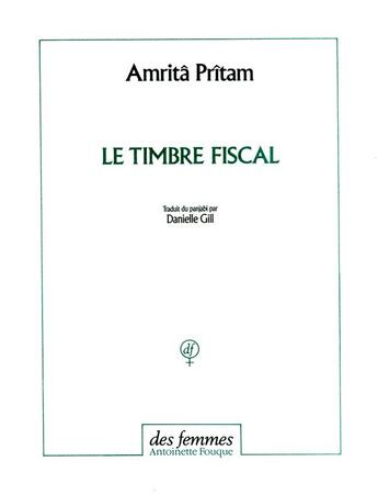 Couverture du livre « Le timbre fiscal » de Amrita Pritam aux éditions Des Femmes