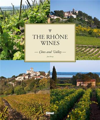 Couverture du livre « The Rhône wines ; côtes and valley » de Jean Serroy aux éditions Glenat