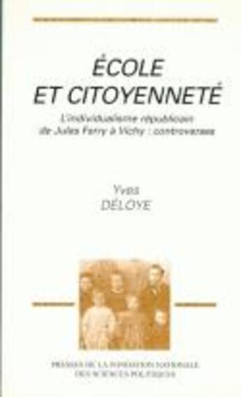 Couverture du livre « École et citoyenneté » de Deloye/Yves aux éditions Presses De Sciences Po