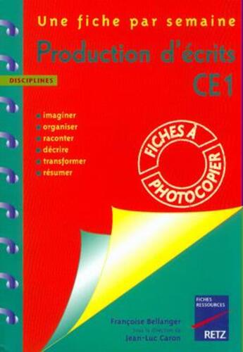 Couverture du livre « Initiation à la production d'écrits ; CE1 » de Bellanger/Caron aux éditions Retz