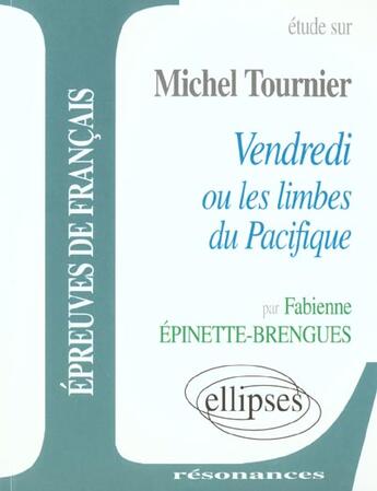 Couverture du livre « Tournier, vendredi ou les limbes du pacifique » de Epinette Brengues aux éditions Ellipses Marketing