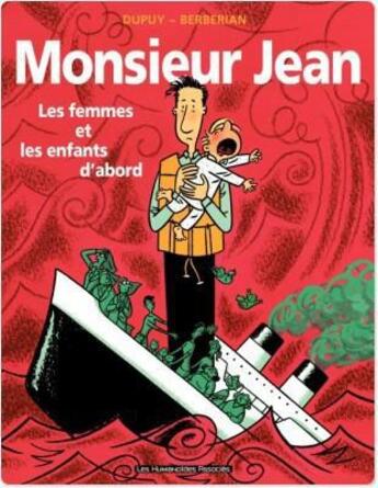 Couverture du livre « Monsieur Jean T.3 ; les femmes et les enfants d'abord » de Charles Berberian et Philippe Dupuy aux éditions Humanoides Associes