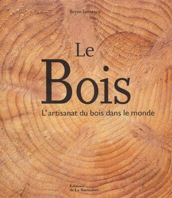 Couverture du livre « Bois » de Bryan Sentance aux éditions La Martiniere