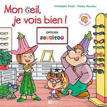 Couverture du livre « Mon oeil... je vois bien » de Christophe Tricart et Thierry Nouveau aux éditions Signe