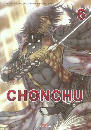Couverture du livre « Chonchu Tome 6 » de Kim Byung Jin et Kim Sung Jae aux éditions Tokebi