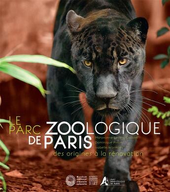 Couverture du livre « Le parc zoologique de Paris ; des origines à la rénovation » de Maryvonne Leclerc-Cassan et Dominique Pinon et Isabelle Warmoes aux éditions Somogy