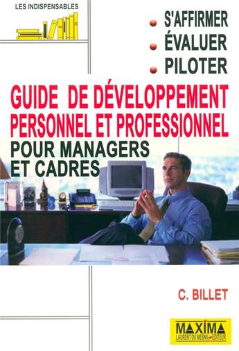 Couverture du livre « Guide de developpement personnel et professionnel pour managers et cadres » de Claude Billet aux éditions Maxima