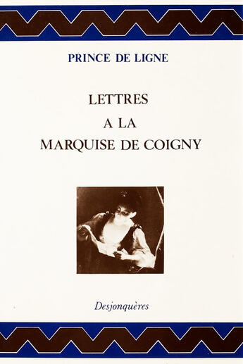 Couverture du livre « Lettres à la marquise de Coigny » de Prince De Ligne aux éditions Epagine