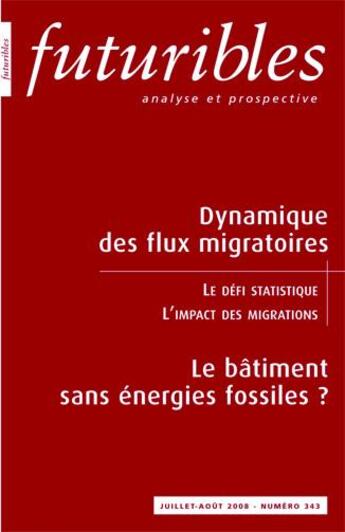 Couverture du livre « Dynamique des flux migratoires ; le bâtiment sans énergies fossiles ? » de Dumont/Gentil aux éditions Futuribles