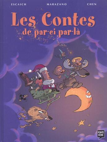 Couverture du livre « Les contes de par-ci par-la t.1 » de Chen et Escaich aux éditions Pointe Noire