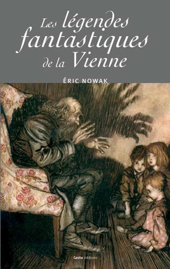 Couverture du livre « Legendes fantastiques de la vienne » de Eric Nowak aux éditions Geste