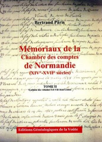 Couverture du livre « Mémoriaux de la chambre des comptes de Normandie (XIV-XVII siècles) t.2 » de Bertrand Paris aux éditions Egv