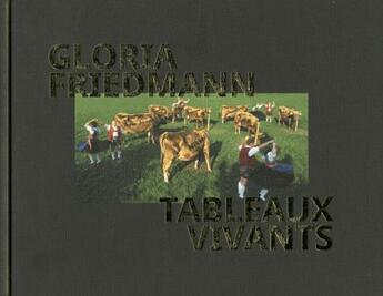 Couverture du livre « Tableaux vivants » de Gloria Friedmann aux éditions Marval