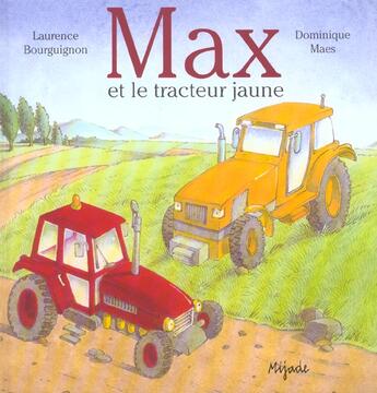 Couverture du livre « Max et le tracteur jaune » de Maes D aux éditions Mijade