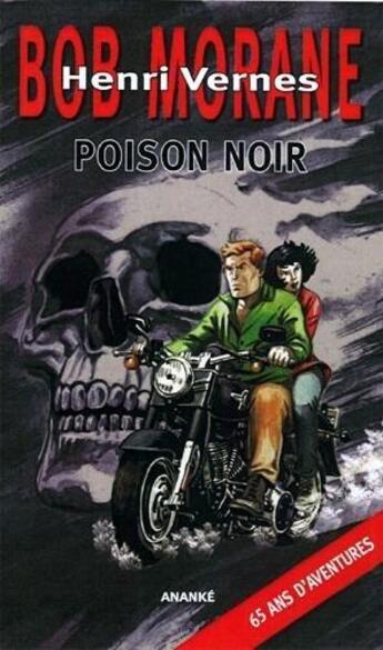 Couverture du livre « Bob Morane ; poison noir » de Vernes Henri aux éditions Ananke