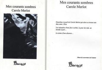 Couverture du livre « Mes courants sombres » de Carole Merlot aux éditions Chloe Des Lys