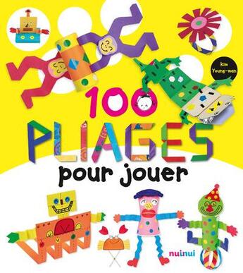 Couverture du livre « 100 pliages pour jouer » de Kim Young-Man aux éditions Nuinui