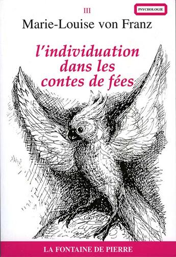 Couverture du livre « L'individuation dans les contes de fees » de Von Franz M-L. aux éditions Fontaine De Pierre