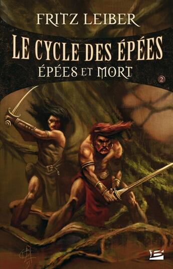 Couverture du livre « Le cycle des épées Tome 2 : épées et mort » de Fritz Leiber aux éditions Bragelonne