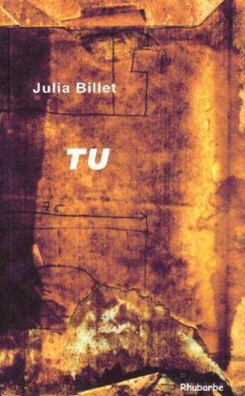 Couverture du livre « Tu » de Billet Julia aux éditions Rhubarbe