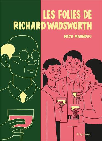 Couverture du livre « Les folies de Richard Wadsworth » de Nick Maandag aux éditions Presque Lune