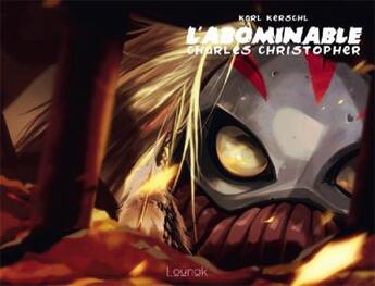 Couverture du livre « L'abominable Charles Christopher t.2 » de Karl Kerschl aux éditions Lounak