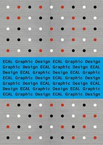 Couverture du livre « Ecal ; graphic design » de Angelo Benedetto aux éditions Jrp / Ringier