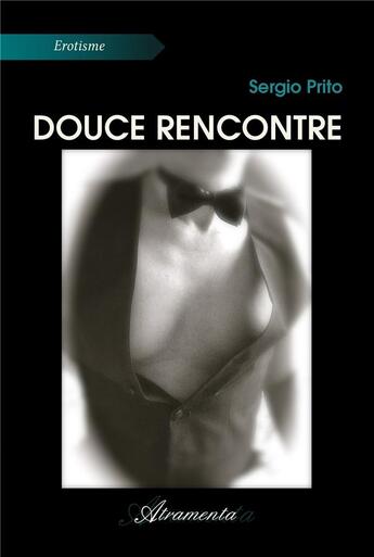 Couverture du livre « Douce rencontre » de Sergio Prito aux éditions Atramenta