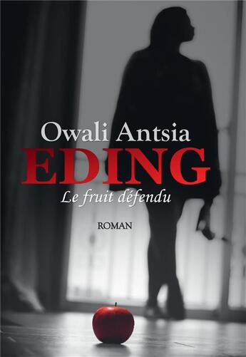 Couverture du livre « Eding ; le fruit défendu » de Owali Antsia aux éditions Bookelis