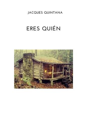 Couverture du livre « Eres quién » de Jacques Quintana aux éditions Librinova