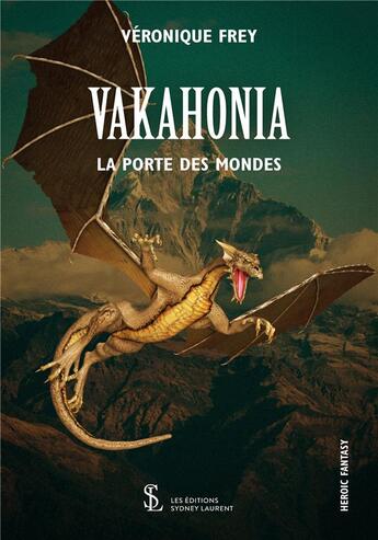 Couverture du livre « Vakahonia la porte des mondes » de Frey Veronique aux éditions Sydney Laurent