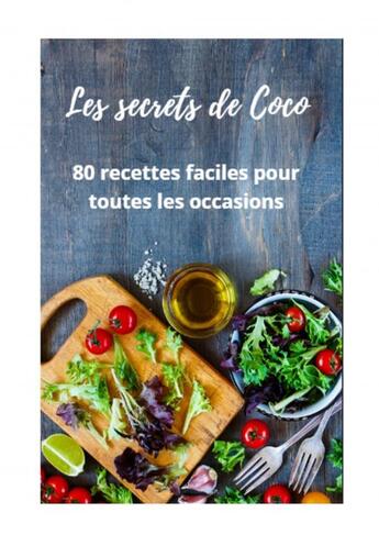 Couverture du livre « Les secrets de Coco - 80 recettes » de Corinne Facchin aux éditions Thebookedition.com