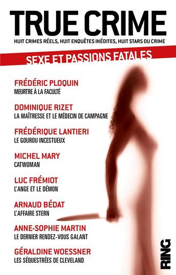 Couverture du livre « True crime - tome 2 sexe et passions fatales - vol02 » de Frederic Ploquin aux éditions Ring