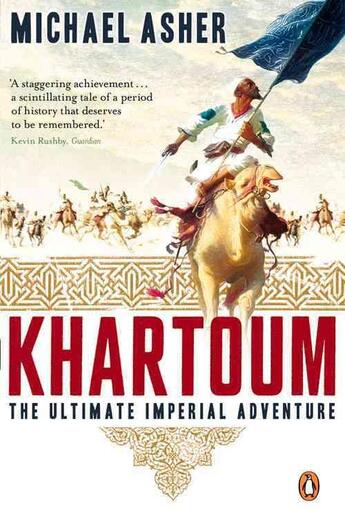 Couverture du livre « Khartoum: the ultimate imperial adventure » de Michael Asher aux éditions Adult Pbs