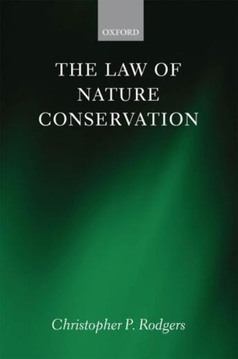 Couverture du livre « The Law of Nature Conservation » de Rodgers Christopher aux éditions Oup Oxford